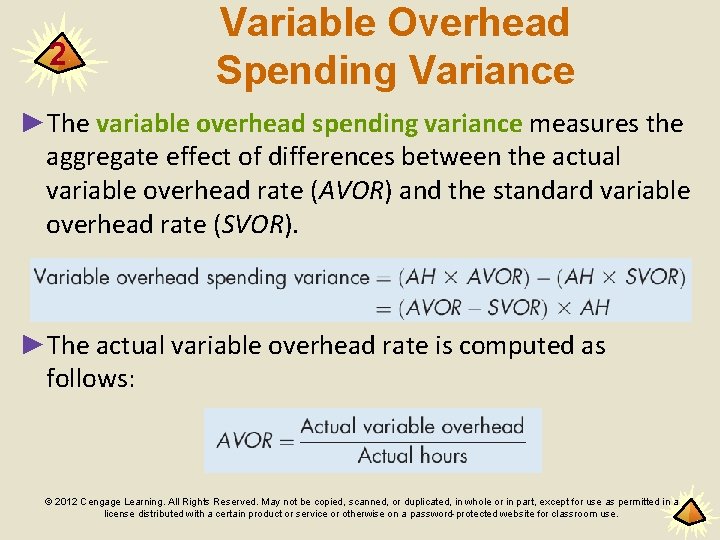 2 Variable Overhead Spending Variance ►The variable overhead spending variance measures the aggregate effect