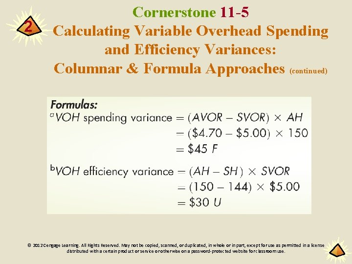 2 Cornerstone 11 -5 Calculating Variable Overhead Spending and Efficiency Variances: Columnar & Formula