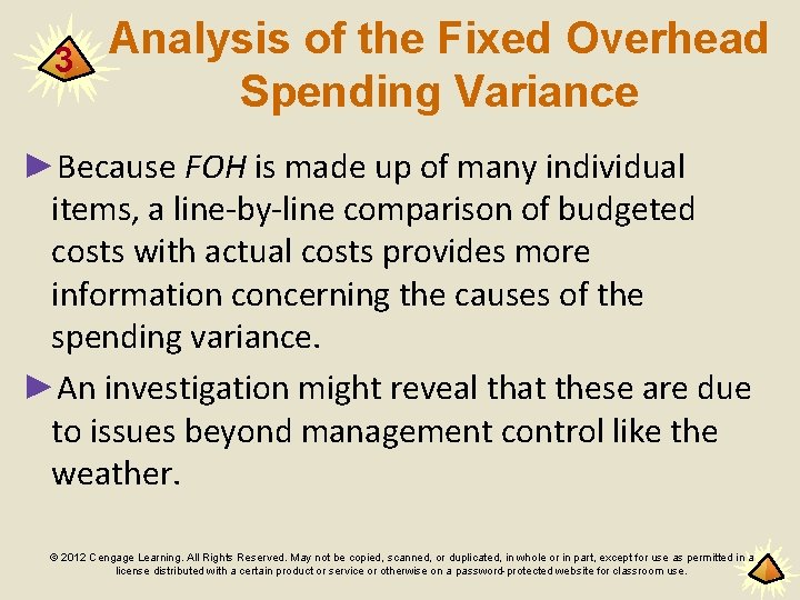 3 Analysis of the Fixed Overhead Spending Variance ►Because FOH is made up of