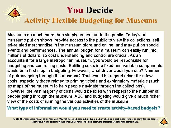 4 You Decide Activity Flexible Budgeting for Museums do much more than simply present