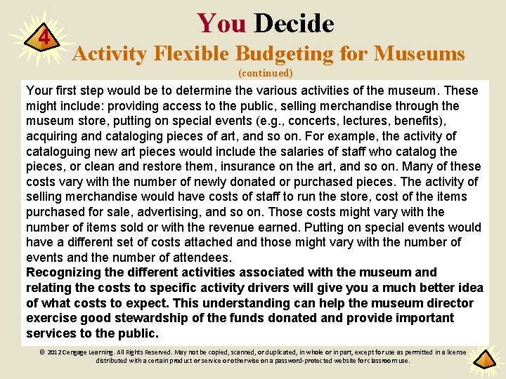 4 You Decide Activity Flexible Budgeting for Museums (continued) Your first step would be