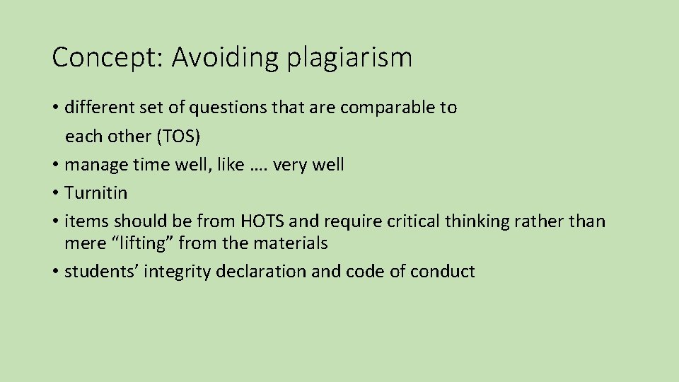 Concept: Avoiding plagiarism • different set of questions that are comparable to each other
