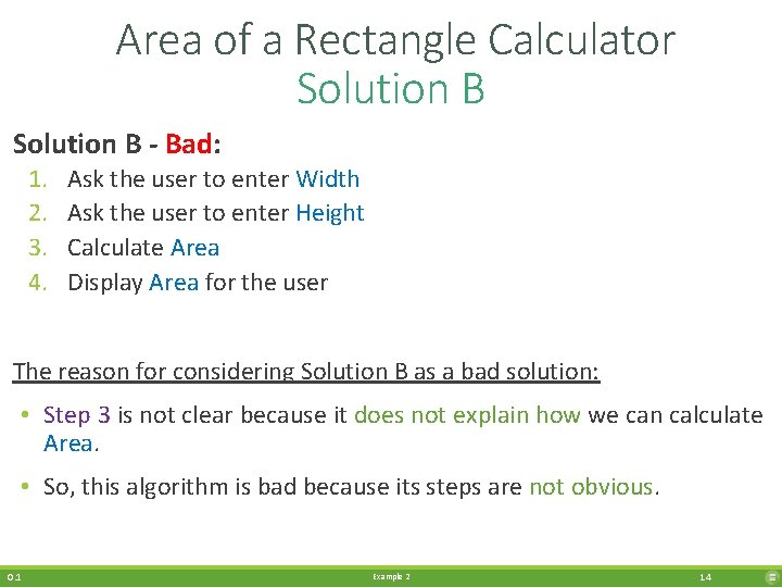 Area of a Rectangle Calculator Solution B - Bad: 1. 2. 3. 4. Ask
