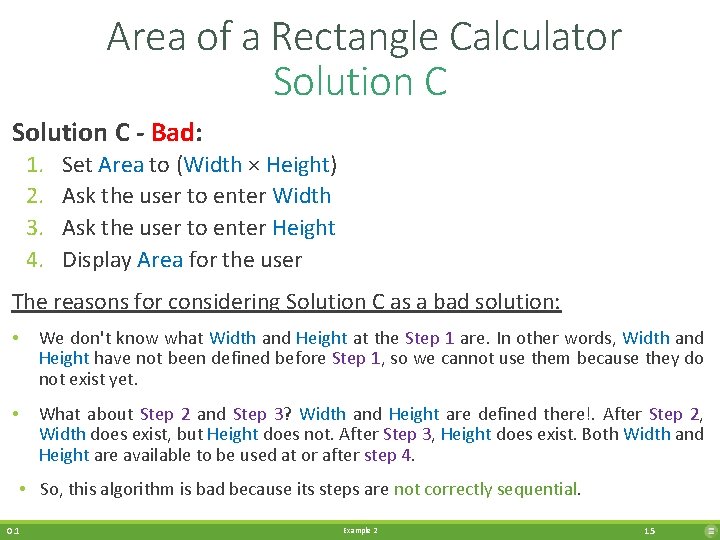 Area of a Rectangle Calculator Solution C - Bad: 1. 2. 3. 4. Set