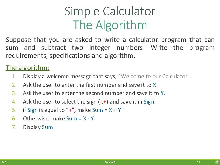 Simple Calculator The Algorithm Suppose that you are asked to write a calculator program