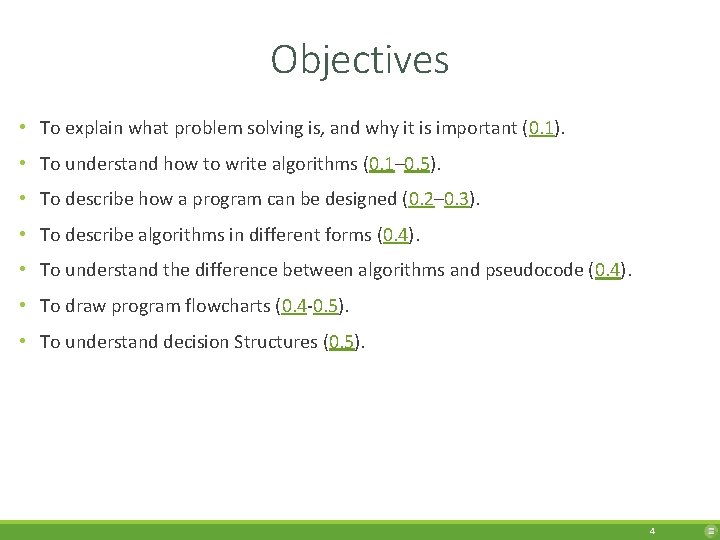 Objectives • To explain what problem solving is, and why it is important (0.