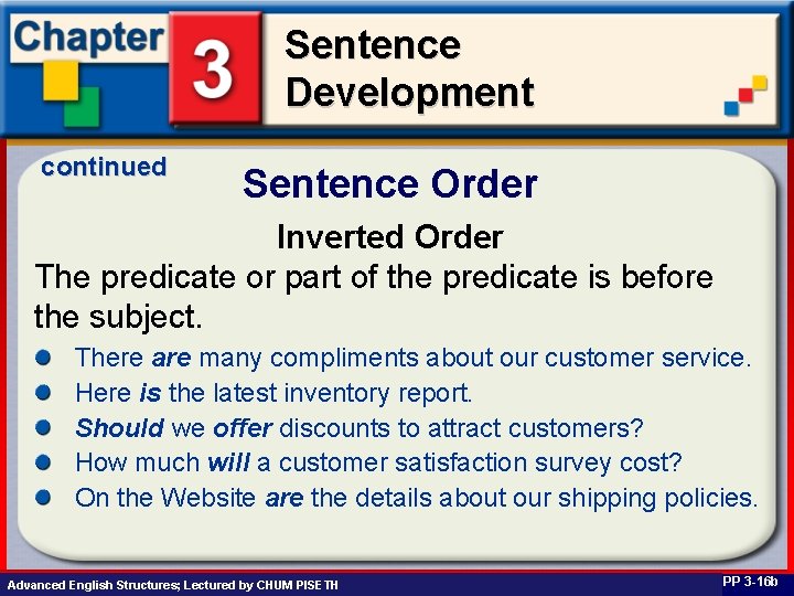 Sentence Development continued Sentence Order Inverted Order The predicate or part of the predicate