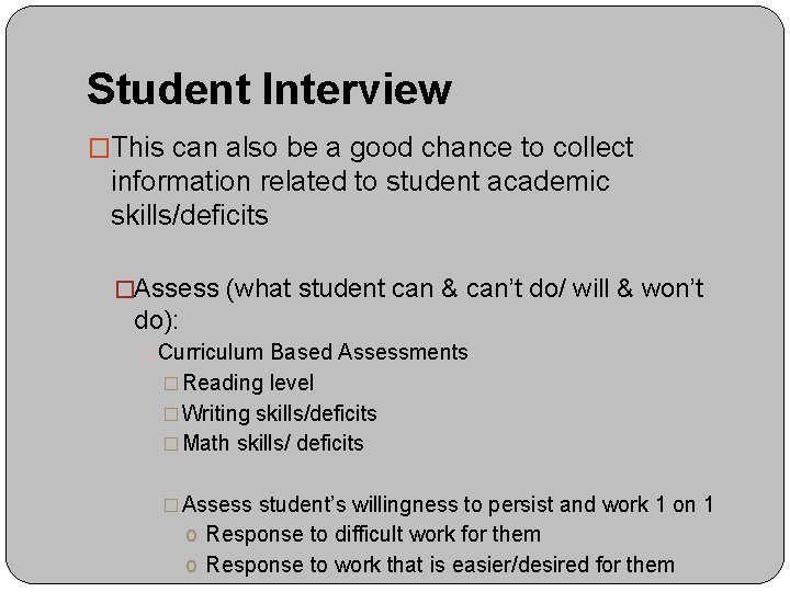 Student Interview �This can also be a good chance to collect information related to