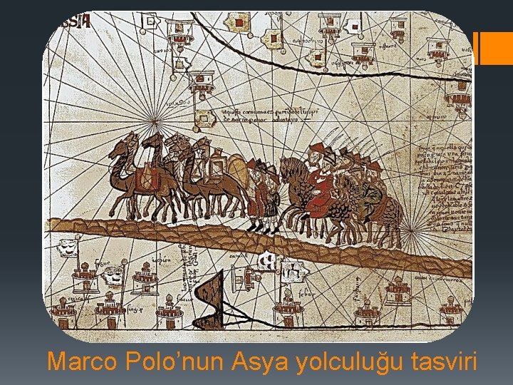 Marco Polo’nun Asya yolculuğu tasviri 