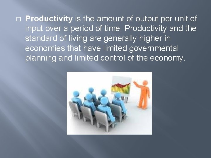 � Productivity is the amount of output per unit of input over a period