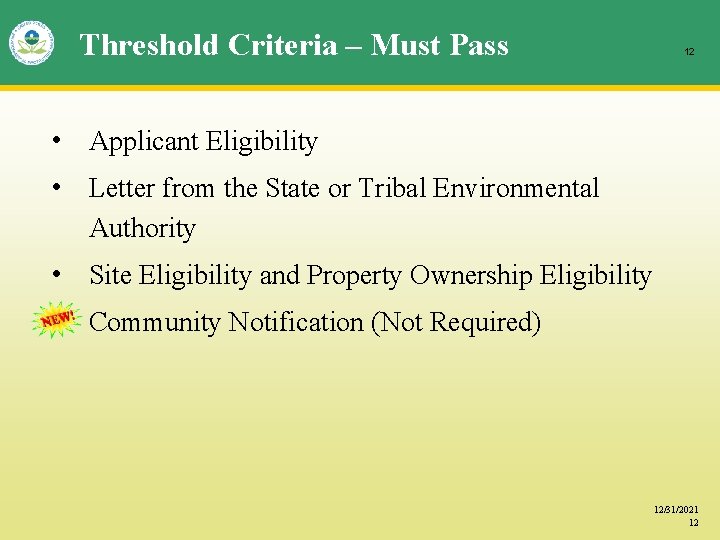 Threshold Criteria – Must Pass 12 • Applicant Eligibility • Letter from the State