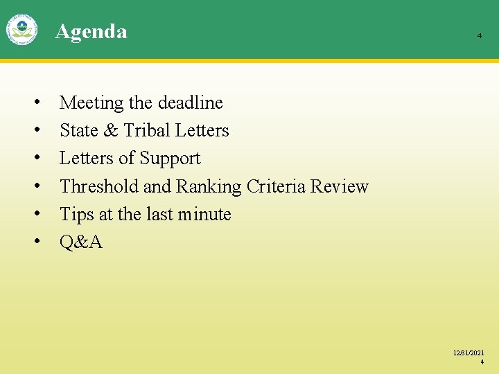 Agenda • • • 4 Meeting the deadline State & Tribal Letters of Support