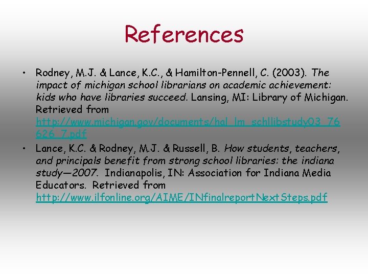 References • Rodney, M. J. & Lance, K. C. , & Hamilton-Pennell, C. (2003).