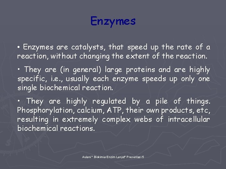 Enzymes • Enzymes are catalysts, that speed up the rate of a reaction, without