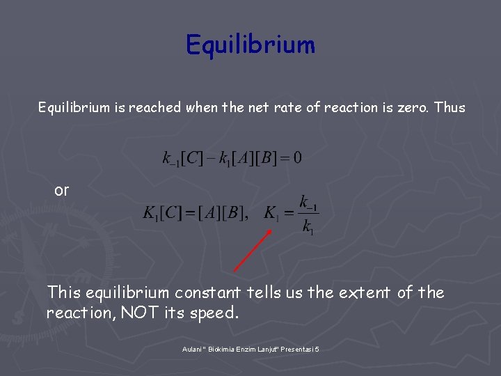 Equilibrium is reached when the net rate of reaction is zero. Thus or This