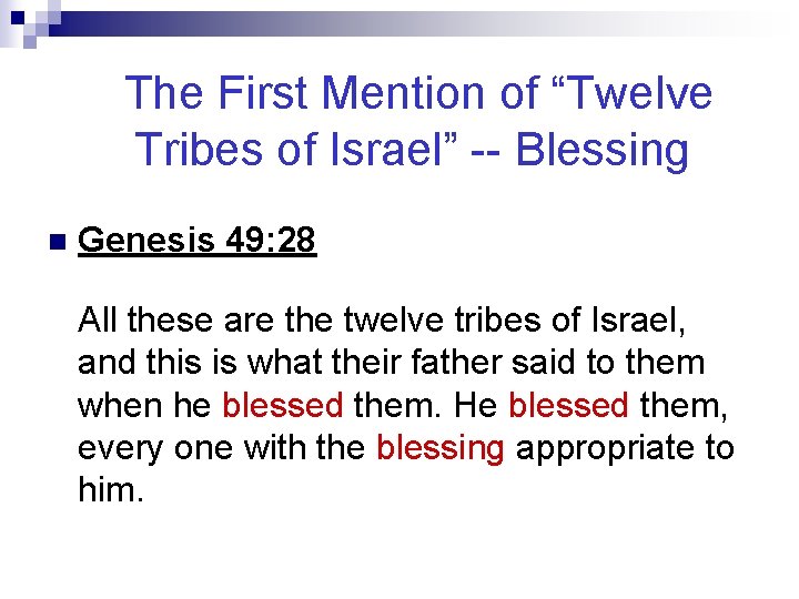 The First Mention of “Twelve Tribes of Israel” -- Blessing n Genesis 49: 28