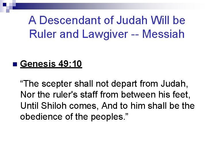 A Descendant of Judah Will be Ruler and Lawgiver -- Messiah n Genesis 49: