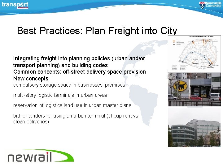 Best Practices: Plan Freight into City Integrating freight into planning policies (urban and/or transport