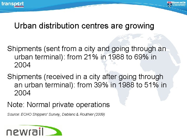 Urban distribution centres are growing Shipments (sent from a city and going through an