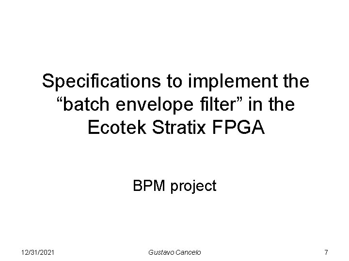 Specifications to implement the “batch envelope filter” in the Ecotek Stratix FPGA BPM project