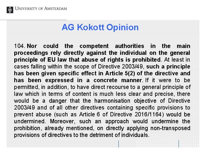 AG Kokott Opinion 104. Nor could the competent authorities in the main proceedings rely