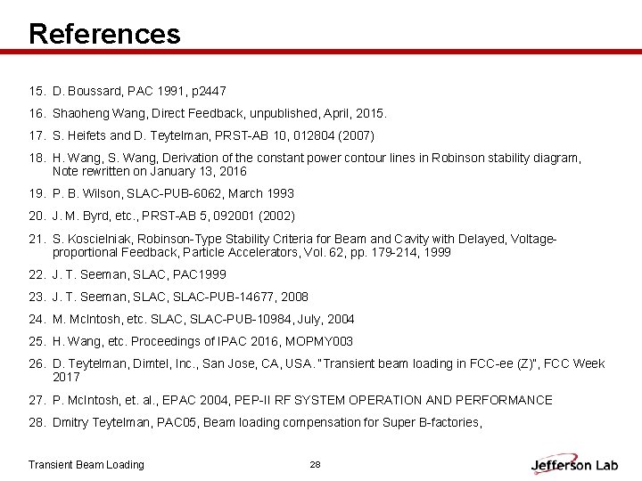 References 15. D. Boussard, PAC 1991, p 2447 16. Shaoheng Wang, Direct Feedback, unpublished,