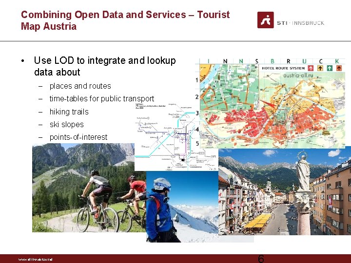Combining Open Data and Services – Tourist Map Austria • Use LOD to integrate