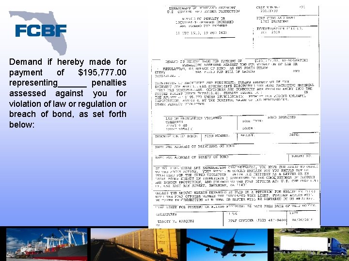 Demand if hereby made for payment of $195, 777. 00 representing______ penalties assessed against