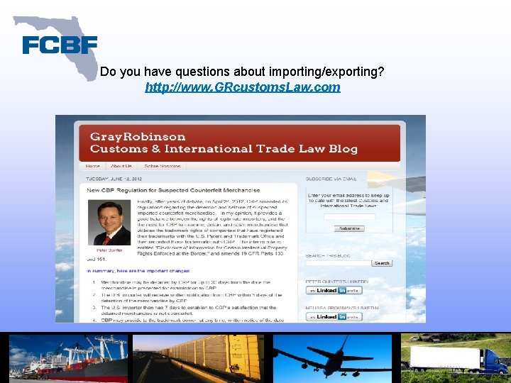 Do you have questions about importing/exporting? http: //www. GRcustoms. Law. com 