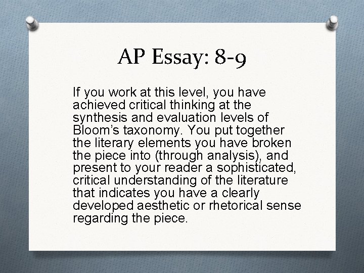 AP Essay: 8 -9 If you work at this level, you have achieved critical