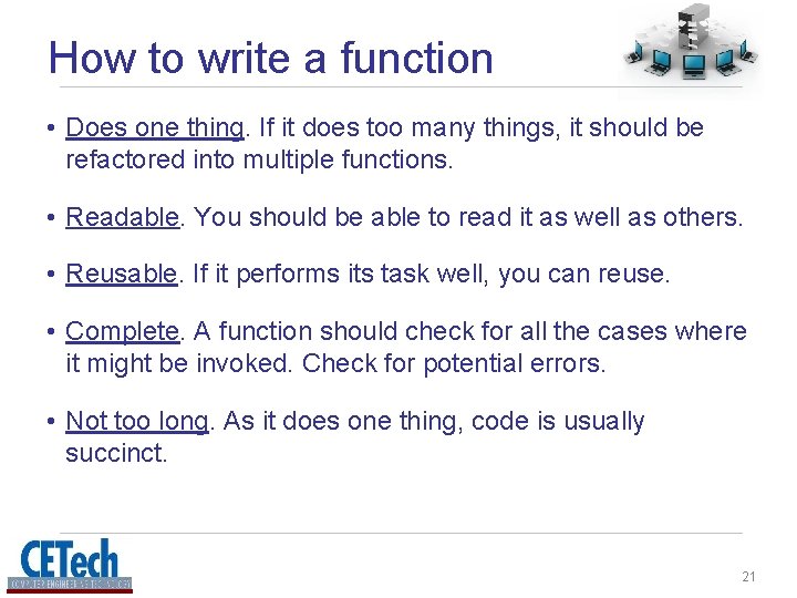 How to write a function • Does one thing. If it does too many How to write a function • Does one thing. If it does too many