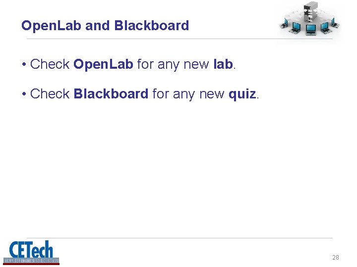Open. Lab and Blackboard • Check Open. Lab for any new lab. • Check Open. Lab and Blackboard • Check Open. Lab for any new lab. • Check