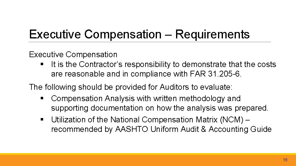 Executive Compensation – Requirements Executive Compensation § It is the Contractor’s responsibility to demonstrate