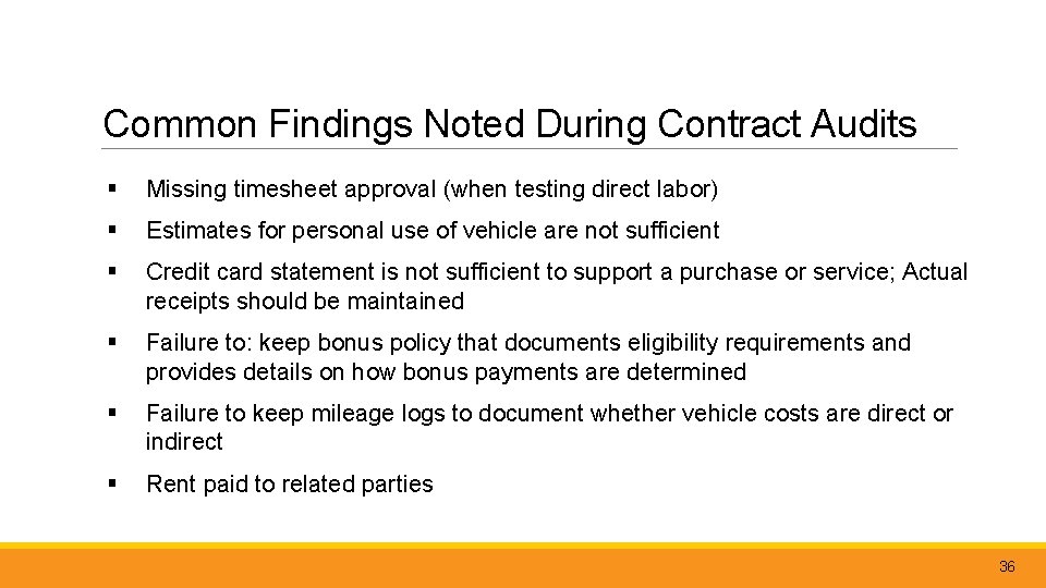 Common Findings Noted During Contract Audits § Missing timesheet approval (when testing direct labor)