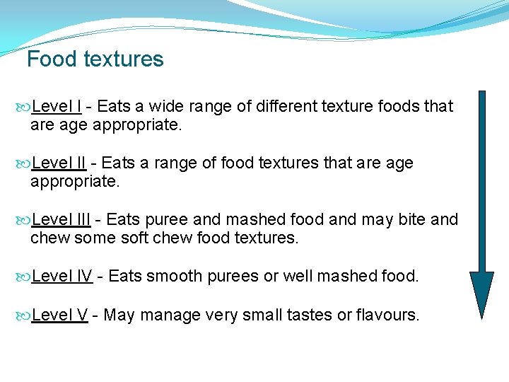 Food textures Level I - Eats a wide range of different texture foods that Food textures Level I - Eats a wide range of different texture foods that