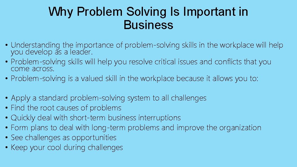 Why Problem Solving Is Important in Business • Understanding the importance of problem-solving skills