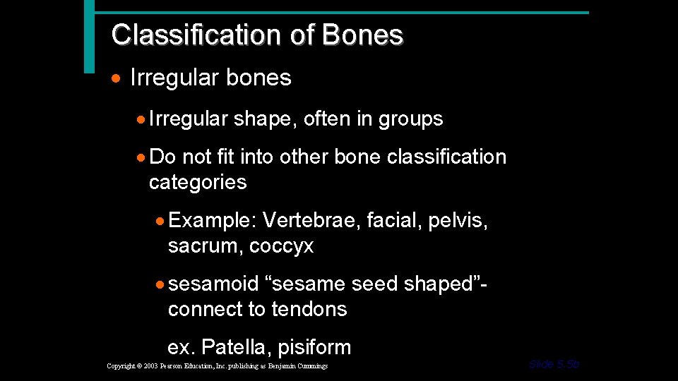 Classification of Bones · Irregular bones · Irregular shape, often in groups · Do