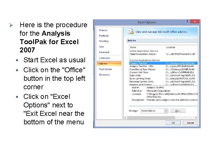 Ø Here is the procedure for the Analysis Tool. Pak for Excel 2007 §