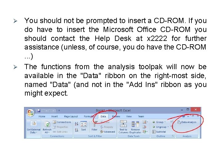 Ø Ø You should not be prompted to insert a CD-ROM. If you do