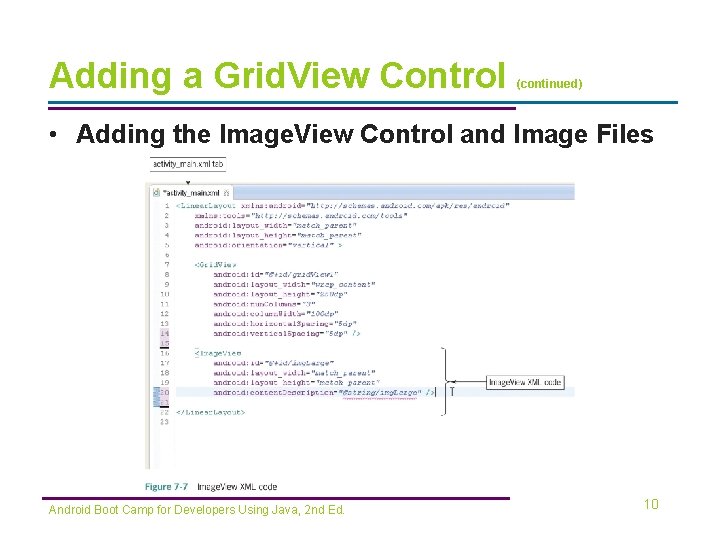 Adding a Grid. View Control (continued) • Adding the Image. View Control and Image