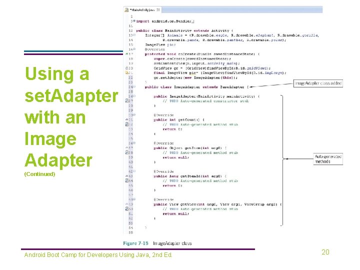 Using a set. Adapter with an Image Adapter (Continued) Android Boot Camp for Developers