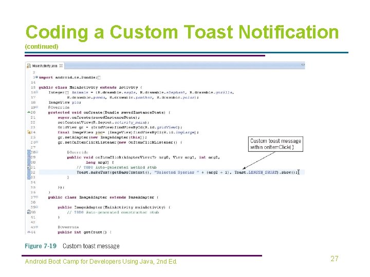 Coding a Custom Toast Notification (continued) Android Boot Camp for Developers Using Java, 2