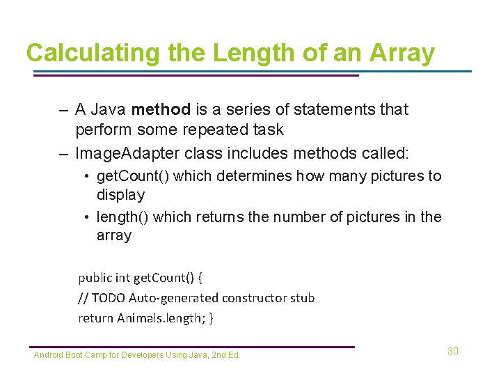 Calculating the Length of an Array – A Java method is a series of