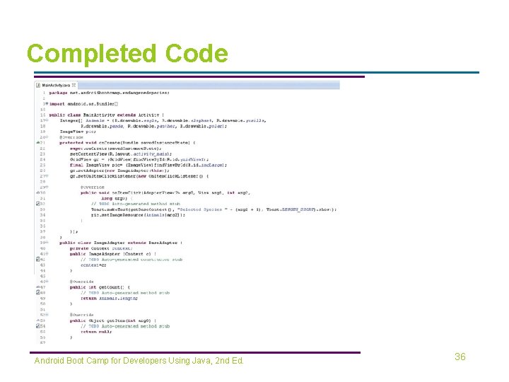 Completed Code Android Boot Camp for Developers Using Java, 2 nd Ed. 36 
