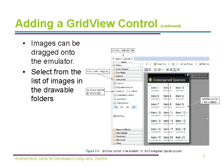 Adding a Grid. View Control (continued) • Images can be dragged onto the emulator.