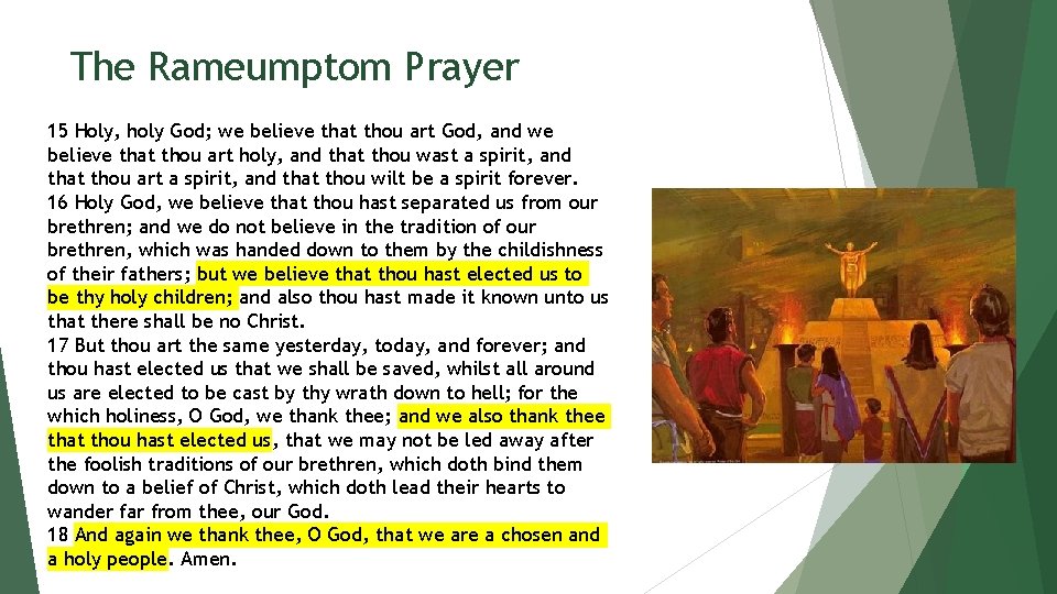 The Rameumptom Prayer 15 Holy, holy God; we believe that thou art God, and