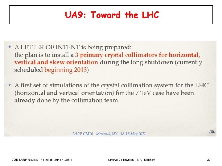 UA 9: Toward the LHC DOE LARP Review - Fermilab, June 1, 2011 Crystal