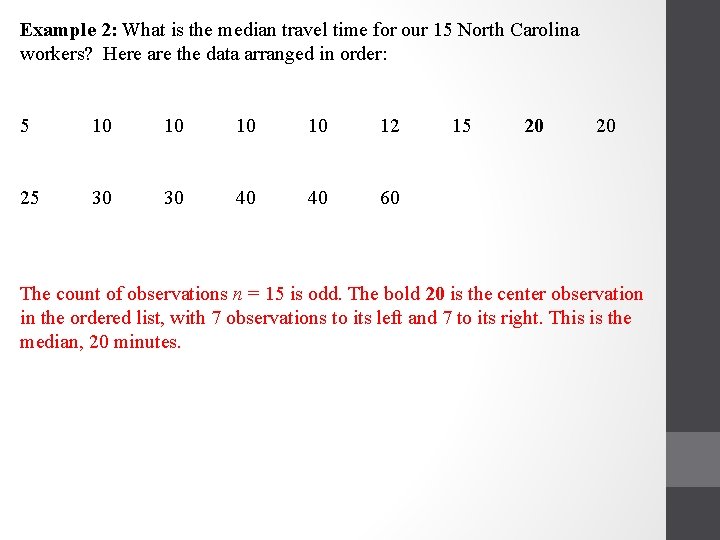 Example 2: What is the median travel time for our 15 North Carolina workers?