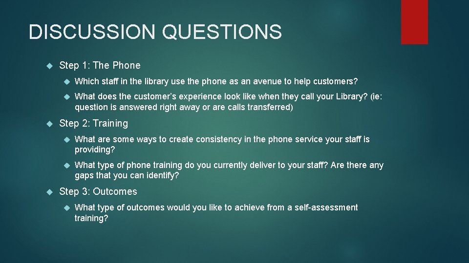 DISCUSSION QUESTIONS Step 1: The Phone Which staff in the library use the phone