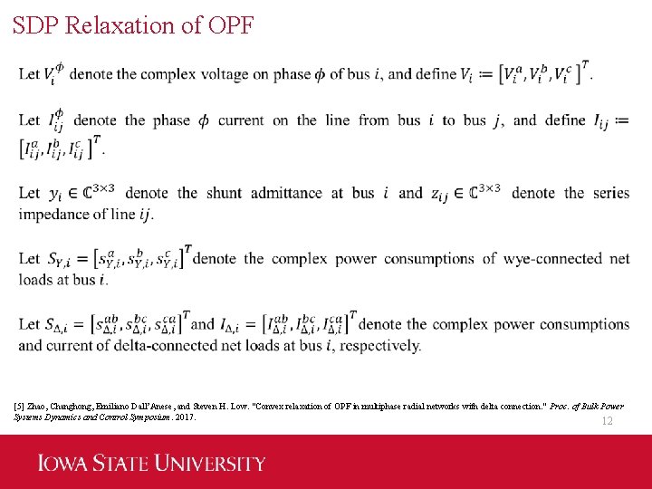 SDP Relaxation of OPF [5] Zhao, Changhong, Emiliano Dall’Anese, and Steven H. Low. "Convex